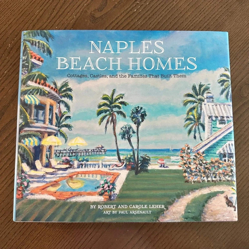 Naples Beach Homes Robert Carole Leher Paul Arsenault Hardcover 2015 1st Edition